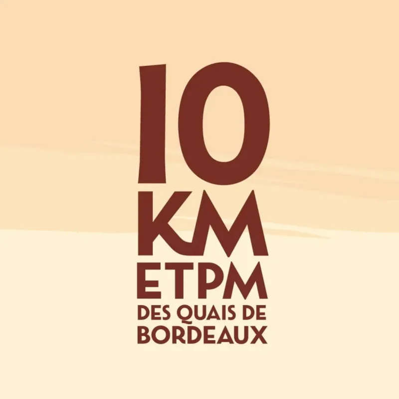 10 km ETPM des Quais de Bordeaux — Bordeaux (33), 8 novembre 2026 · Course à pied
